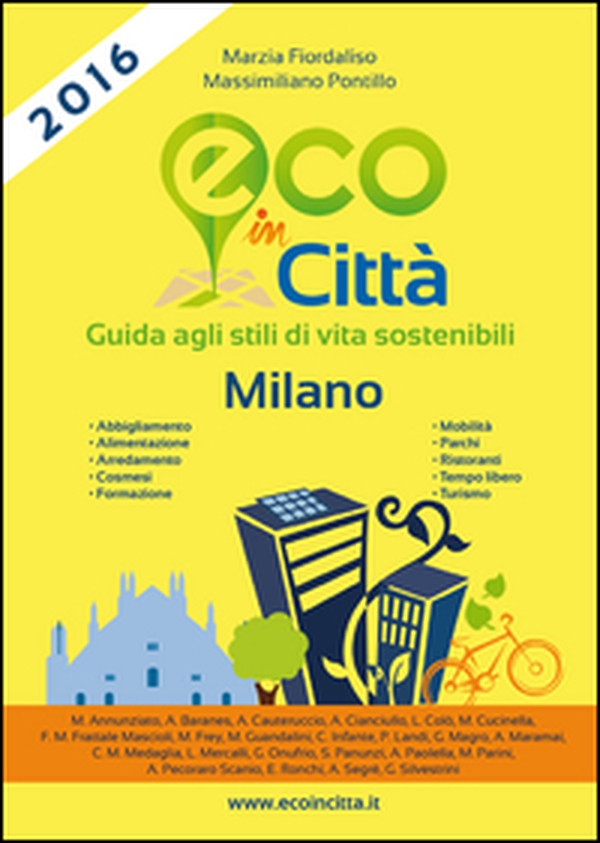 Eco in città Milano. Guida agli stili di vita sostenibili - Librerie.coop Eco in città Milano. Guida agli stili di vita sostenibili - Librerie.coop