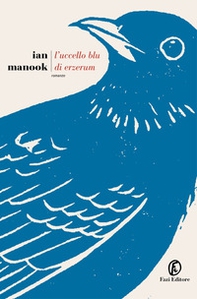 L'uccello blu di Erzerum - Librerie.coop