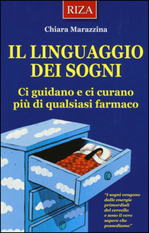 Il linguaggio dei sogni. Ci guidano e ci curano più di qualsiasi farmaco - Librerie.coop Il linguaggio dei sogni. Ci guidano e ci curano più di qualsiasi farmaco - Librerie.coop