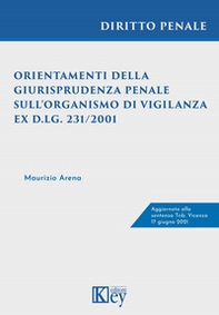 Orientamenti della giurisprudenza penale sull'organismo di vigilanza ex D.lgs. 231/2001 - Librerie.coop
