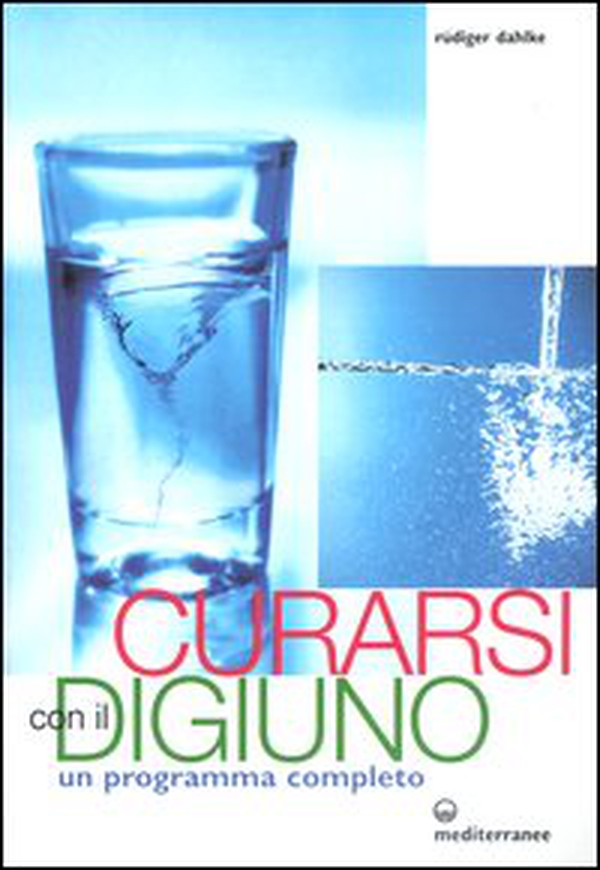 Curarsi con il digiuno. Un programma completo - Librerie.coop Curarsi con il digiuno. Un programma completo - Librerie.coop