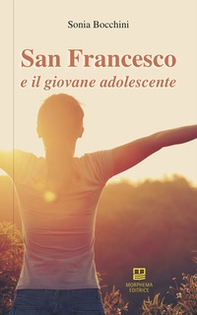 San Francesco e il giovane adolescente - Librerie.coop