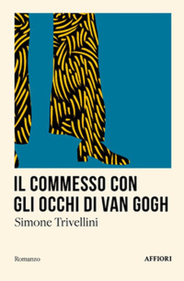 Il commesso con gli occhi di Van Gogh - Librerie.coop Il commesso con gli occhi di Van Gogh - Librerie.coop