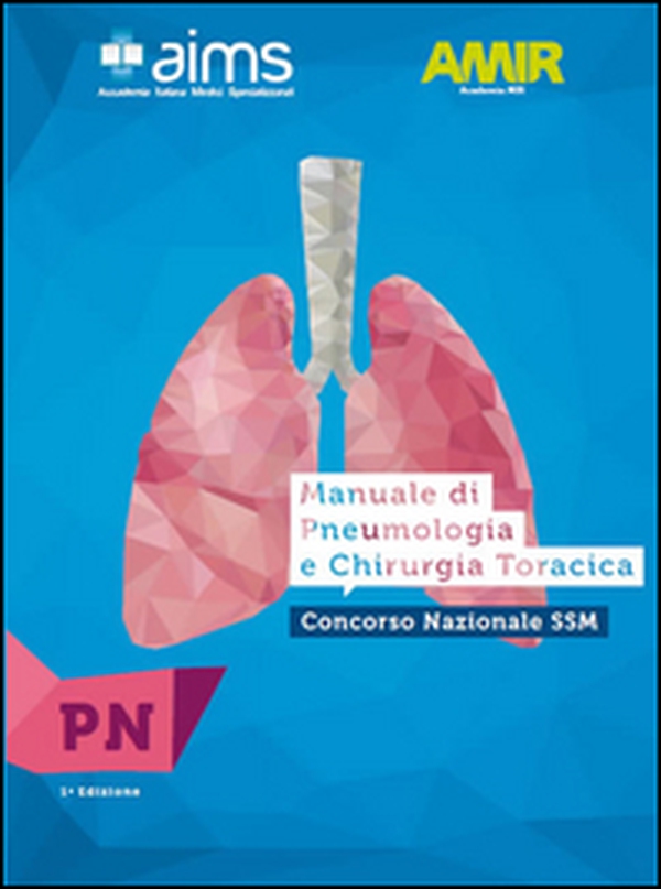 Manuale di pneumologia e chirurgia toracica. Concorso Nazionale SSM - Librerie.coop Manuale di pneumologia e chirurgia toracica. Concorso Nazionale SSM - Librerie.coop