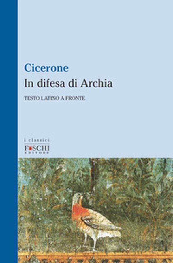 In difesa di Archia - Librerie.coop In difesa di Archia - Librerie.coop