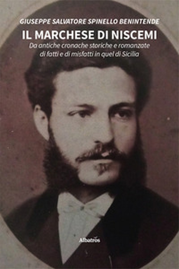 Il marchese di Niscemi. Da antiche cronache storiche e romanzate di fatti e di misfatti in quel di Sicilia - Librerie.coop Il marchese di Niscemi. Da antiche cronache storiche e romanzate di fatti e di misfatti in quel di Sicilia - Librerie.coop