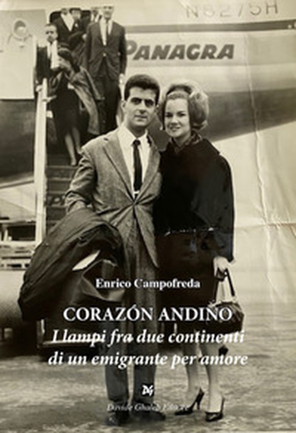 Corazón andino. I lampi fra due continenti di un emigrante per amore - Librerie.coop Corazón andino. I lampi fra due continenti di un emigrante per amore - Librerie.coop