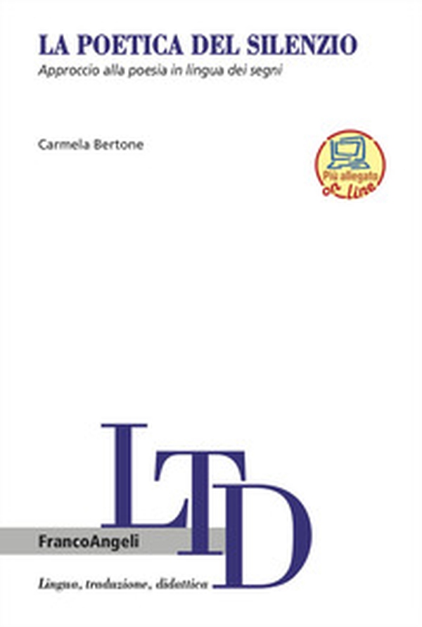 La poetica del silenzio. Approccio alla poesia in lingua dei segni - Librerie.coop La poetica del silenzio. Approccio alla poesia in lingua dei segni - Librerie.coop