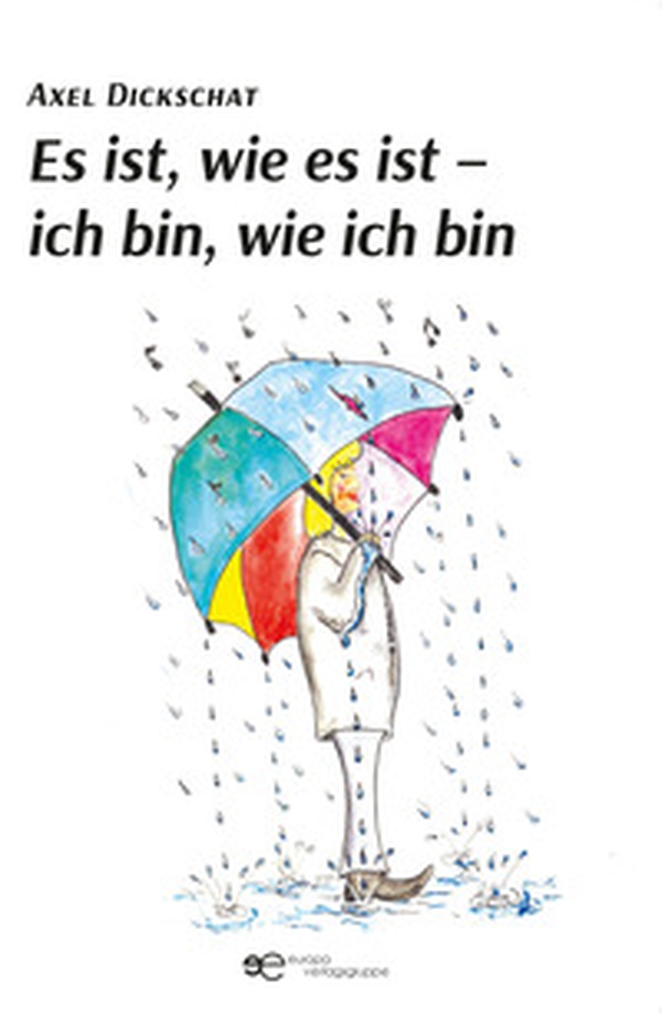 Es ist, wie es ist. Ich bin, wie ich bin - Librerie.coop Es ist, wie es ist. Ich bin, wie ich bin - Librerie.coop