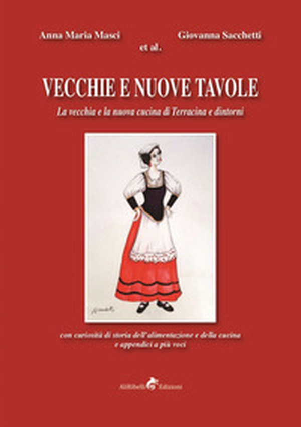 La vecchia e la nuova cucina di Terracina e dintorni - Librerie.coop La vecchia e la nuova cucina di Terracina e dintorni - Librerie.coop