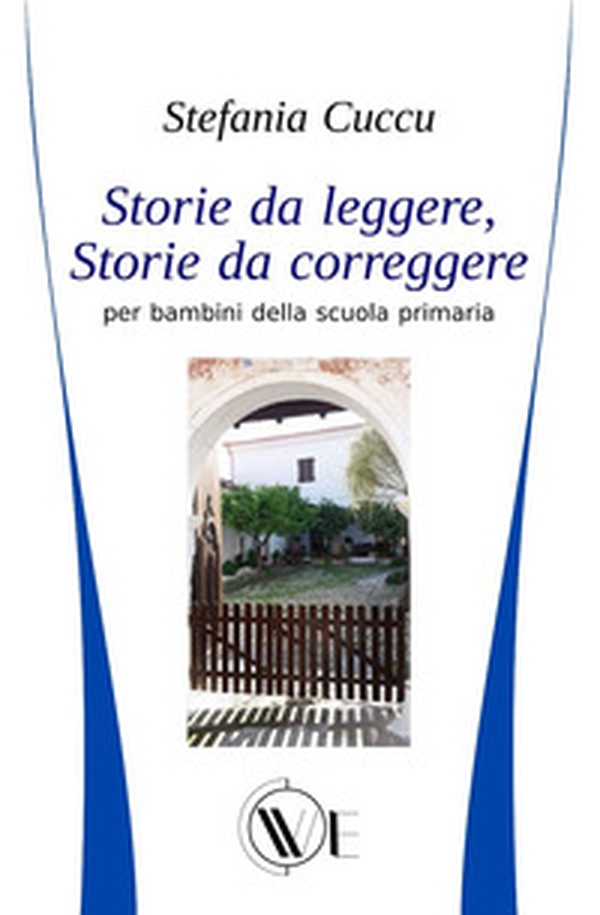 Storie da leggere, storie da correggere. Per bambini della scuola primaria - Librerie.coop Storie da leggere, storie da correggere. Per bambini della scuola primaria - Librerie.coop