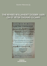 The revised bollandist dossier (1659) on St Peter Thomas O. Carm. - Librerie.coop