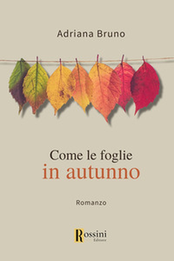 Come le foglie in autunno - Librerie.coop Come le foglie in autunno - Librerie.coop