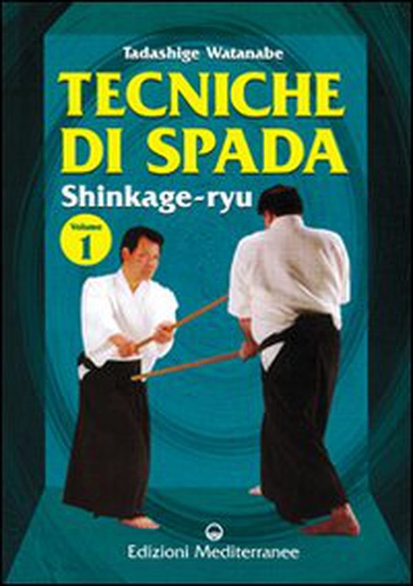 Tecniche di spada. Shinkage-ryu - Librerie.coop Tecniche di spada. Shinkage-ryu - Librerie.coop