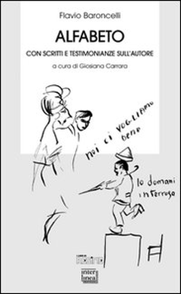 Alfabeto. Con scritti e testimonianze sull'autore - Librerie.coop Alfabeto. Con scritti e testimonianze sull'autore - Librerie.coop