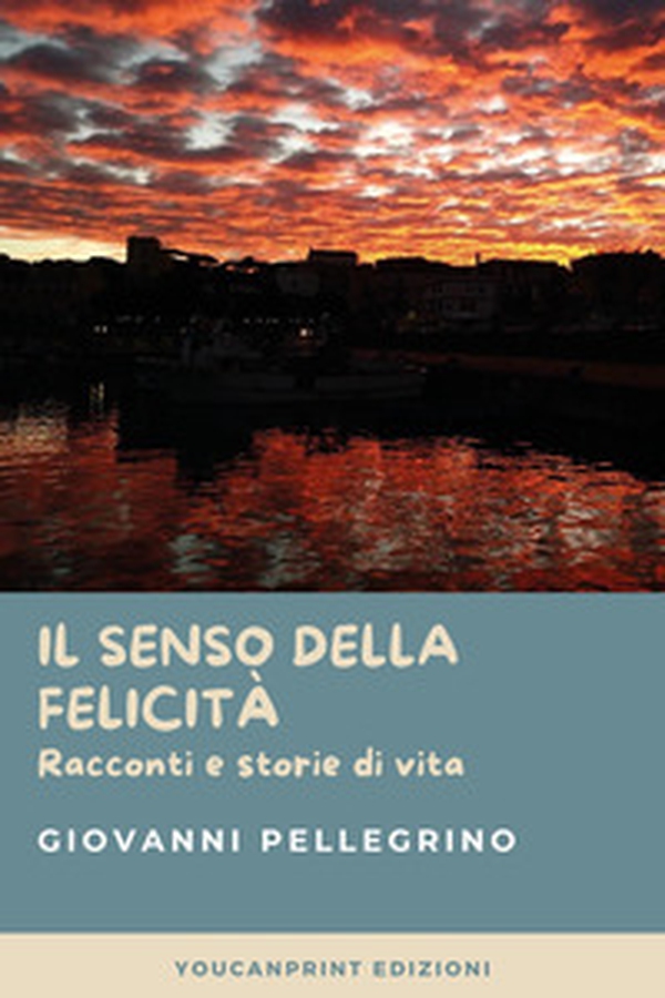 Il senso della felicità. Racconti e storie di vita - Librerie.coop Il senso della felicità. Racconti e storie di vita - Librerie.coop
