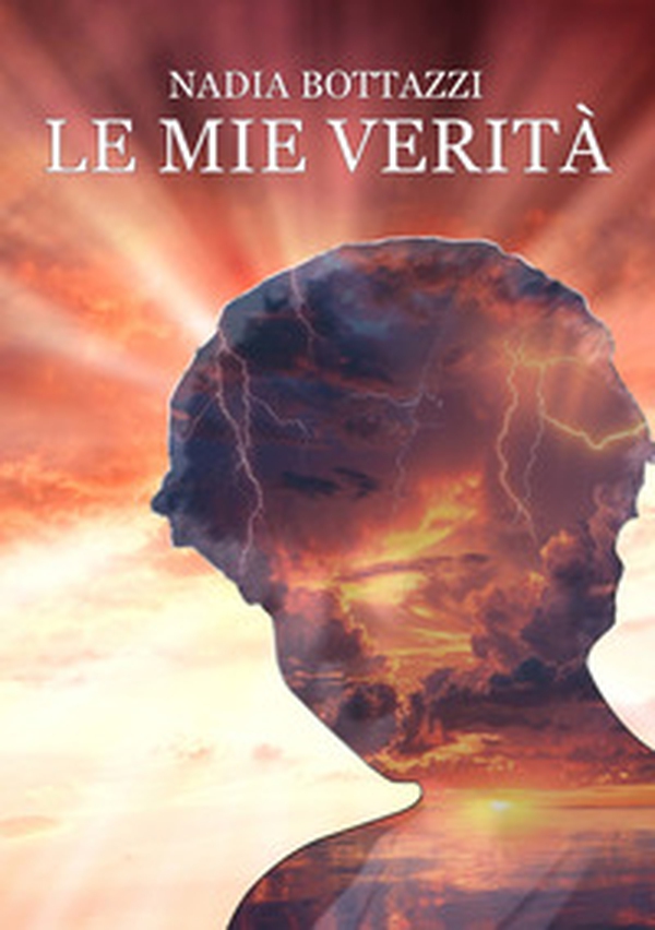 Le mie verità - Librerie.coop Le mie verità - Librerie.coop