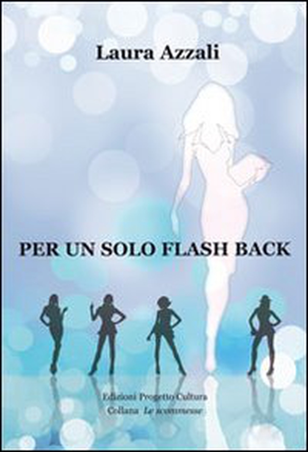Per un solo flash back - Librerie.coop Per un solo flash back - Librerie.coop
