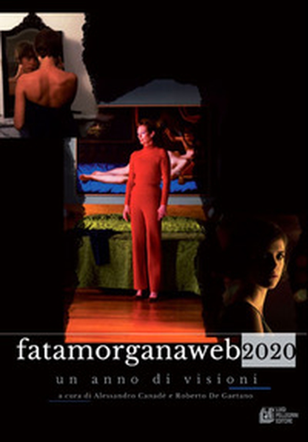 Fata Morgana Web 2020. Un anno di visioni - Librerie.coop Fata Morgana Web 2020. Un anno di visioni - Librerie.coop