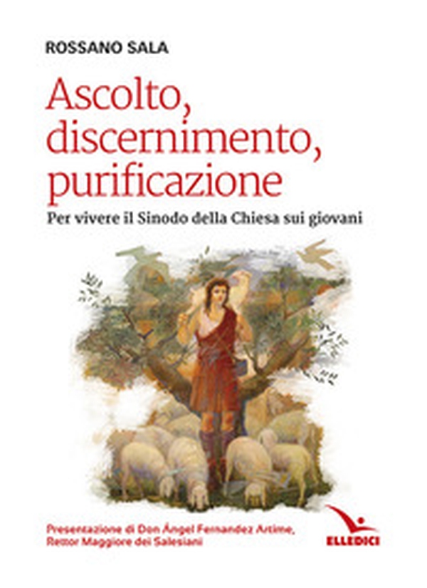 Ascolto, discernimento, purificazione. Per vivere il sinodo della Chiesa sui giovani - Librerie.coop Ascolto, discernimento, purificazione. Per vivere il sinodo della Chiesa sui giovani - Librerie.coop