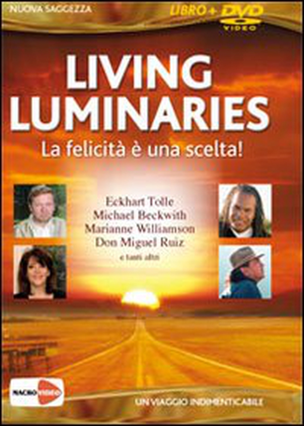 Living luminaries. La felicità è una scelta! DVD - Librerie.coop Living luminaries. La felicità è una scelta! DVD - Librerie.coop