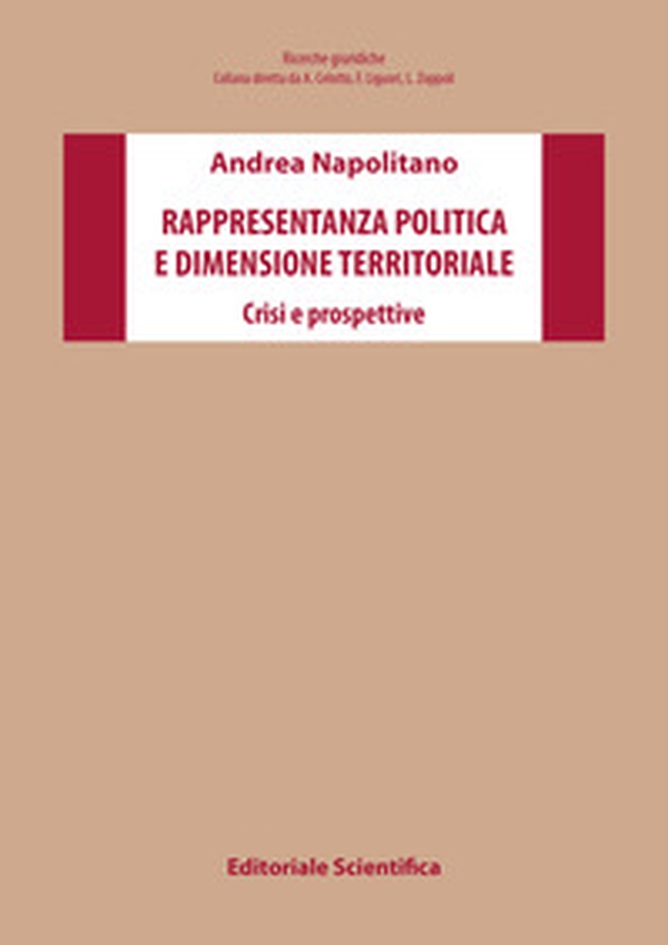 Rappresentanza politica e dimensione territoriale. Crisi e prospettive - Librerie.coop Rappresentanza politica e dimensione territoriale. Crisi e prospettive - Librerie.coop