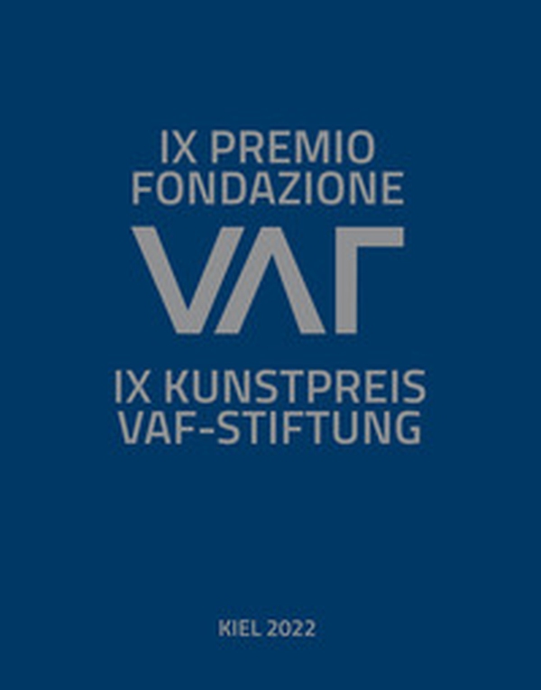 IX Premio Fondazione VAF-Stiftung. Ediz. italiana e tedesca - Librerie.coop IX Premio Fondazione VAF-Stiftung. Ediz. italiana e tedesca - Librerie.coop