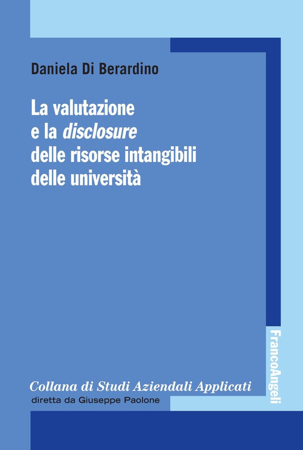 La valutazione e la disclosure delle risorse intangibili delle università - Librerie.coop La valutazione e la disclosure delle risorse intangibili delle università - Librerie.coop