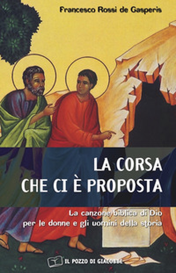 La corsa che ci è proposta. La canzone biblica di Dio per le donne e gli uomini della storia - Librerie.coop La corsa che ci è proposta. La canzone biblica di Dio per le donne e gli uomini della storia - Librerie.coop