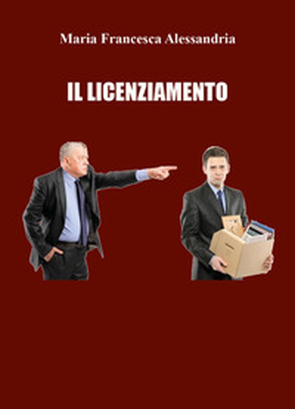 Il licenziamento - Librerie.coop Il licenziamento - Librerie.coop
