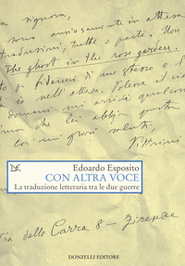 Con altra voce. La traduzione letteraria tra le due guerre - Librerie.coop Con altra voce. La traduzione letteraria tra le due guerre - Librerie.coop