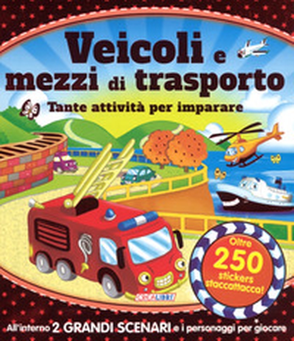 Veicoli e mezzi di trasporto. Tante attività per imparare! Giocolibri. Con adesivi - Librerie.coop Veicoli e mezzi di trasporto. Tante attività per imparare! Giocolibri. Con adesivi - Librerie.coop