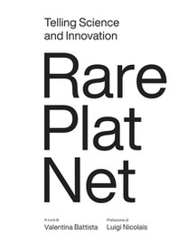 Telling science and Innovation. Rare plat net - Librerie.coop