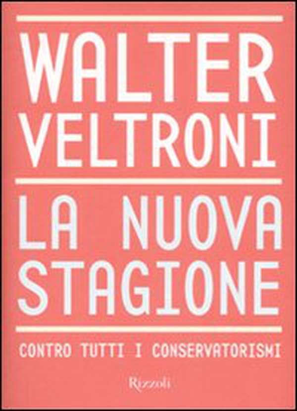 La nuova stagione. Contro tutti i conservatorismi - Librerie.coop La nuova stagione. Contro tutti i conservatorismi - Librerie.coop