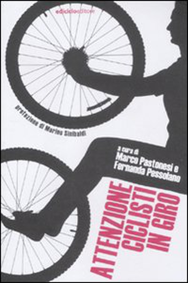 Attenzione ciclisti in giro - Librerie.coop Attenzione ciclisti in giro - Librerie.coop