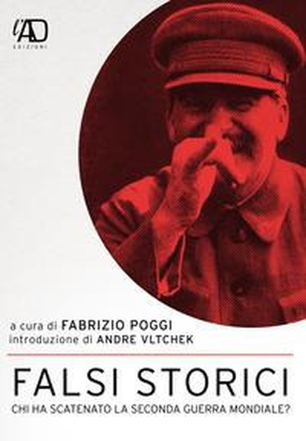 Falsi storici. Chi ha scatenato la seconda guerra mondiale? - Librerie.coop Falsi storici. Chi ha scatenato la seconda guerra mondiale? - Librerie.coop