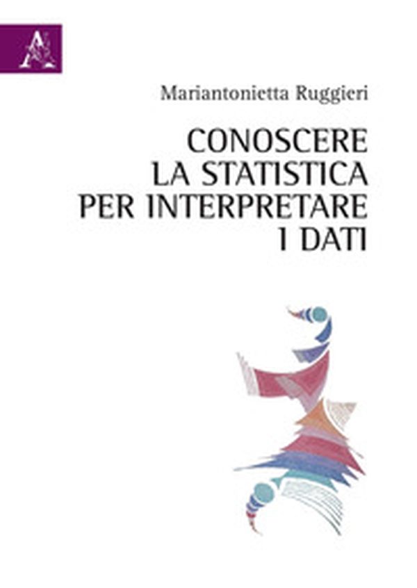 Conoscere la statistica per interpretare i dati - Librerie.coop Conoscere la statistica per interpretare i dati - Librerie.coop