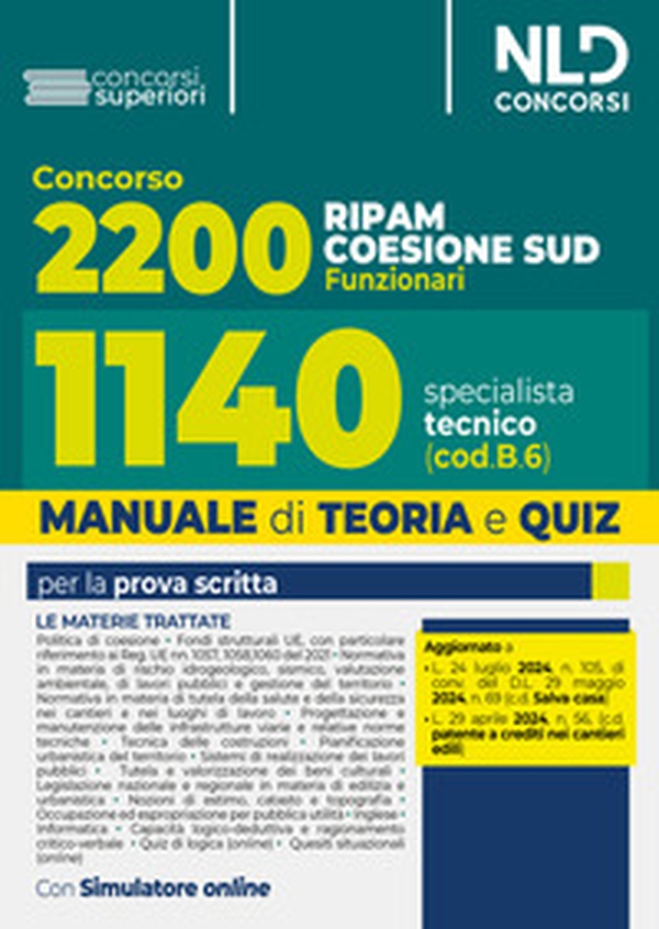 Concorso Ripam Coesione Sud 2200 posti. Manuale e quiz per 1140 posti profilo Specialista tecnico per le regioni, le città metropolitane e gli enti locali (cod. B6) - Librerie.coop Concorso Ripam Coesione Sud 2200 posti. Manuale e quiz per 1140 posti profilo Specialista tecnico per le regioni, le città metropolitane e gli enti locali (cod. B6) - Librerie.coop