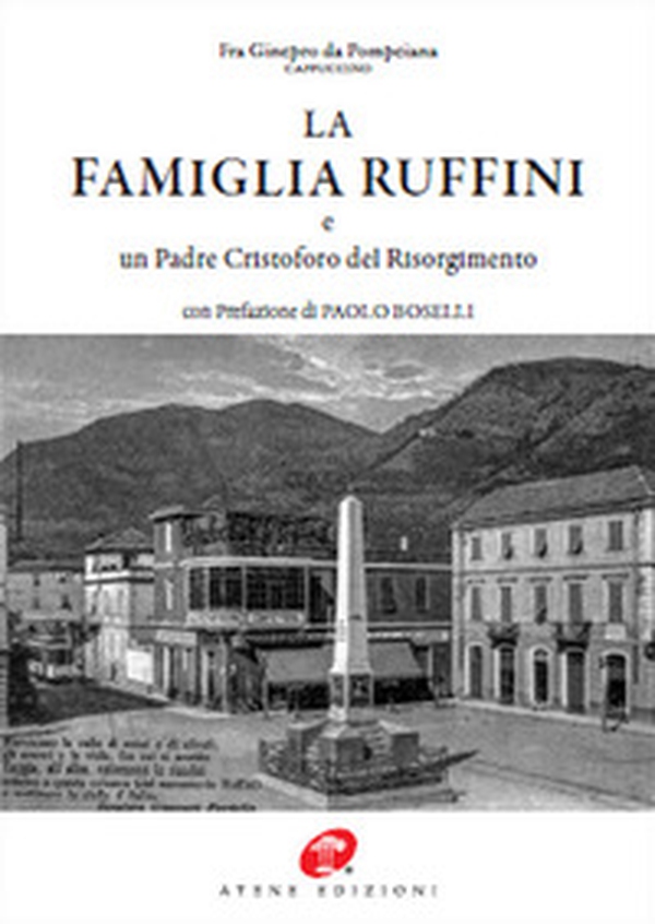 La famiglia Ruffini e un Padre Cristoforo del Risorgimento - Librerie.coop La famiglia Ruffini e un Padre Cristoforo del Risorgimento - Librerie.coop