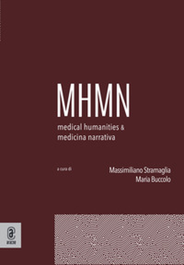 Medical humanities & medicina narrativa - Vol. 1 - Librerie.coop Medical humanities & medicina narrativa - Vol. 1 - Librerie.coop