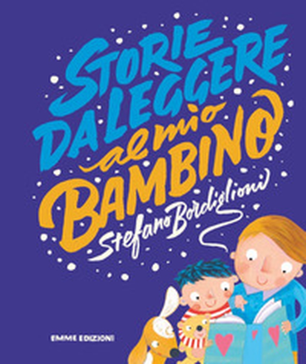 Storie da leggere al mio bambino - Librerie.coop Storie da leggere al mio bambino - Librerie.coop