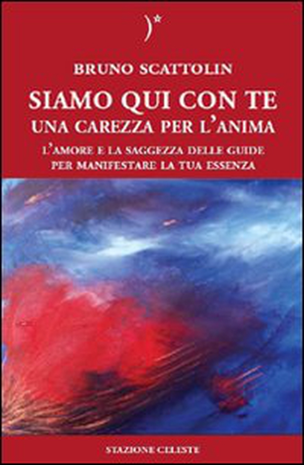 Siamo qui con te. Una carezza per l'anima. L'amore e la saggezza delle guide per manifestare la tua essenza - Librerie.coop Siamo qui con te. Una carezza per l'anima. L'amore e la saggezza delle guide per manifestare la tua essenza - Librerie.coop