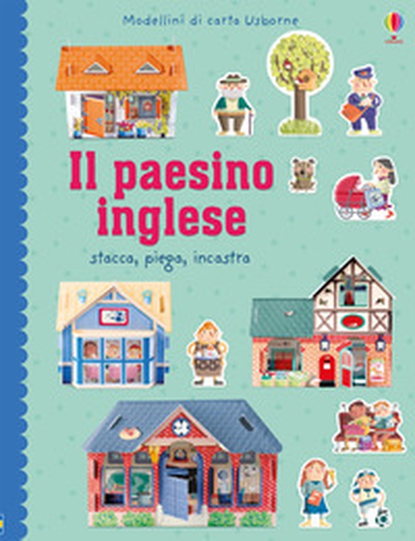 Il paesino inglese. Stacca, piega, incastra - Librerie.coop Il paesino inglese. Stacca, piega, incastra - Librerie.coop