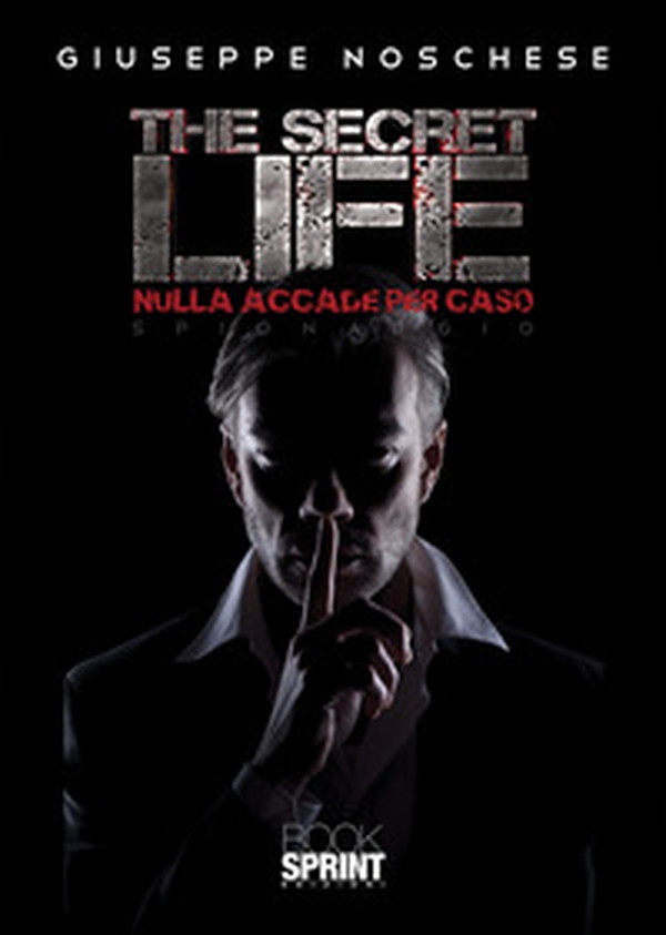The secret life. Nulla accade per caso - Librerie.coop The secret life. Nulla accade per caso - Librerie.coop