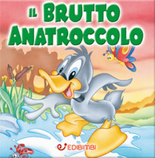 Il brutto anatraccolo - Librerie.coop Il brutto anatraccolo - Librerie.coop