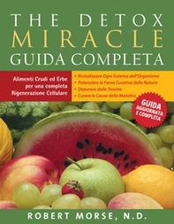 The detox miracle. Guida completa - Librerie.coop