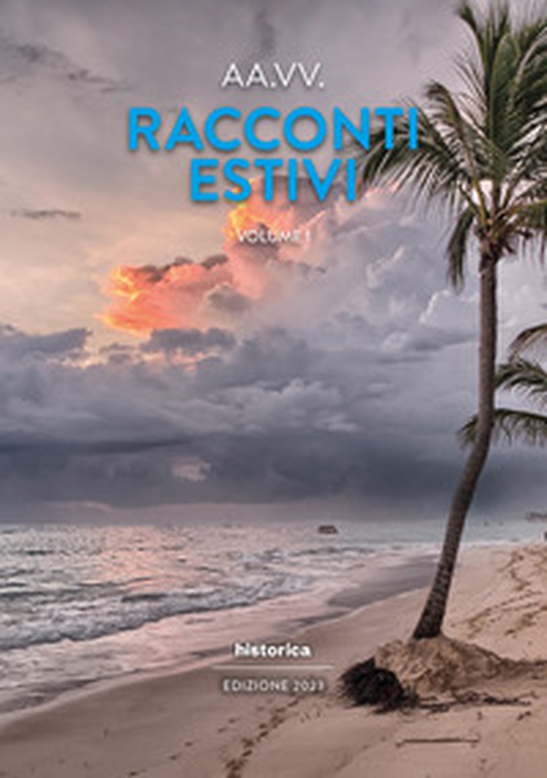 Racconti estivi 2023 - Vol. 1 - Librerie.coop Racconti estivi 2023 - Vol. 1 - Librerie.coop