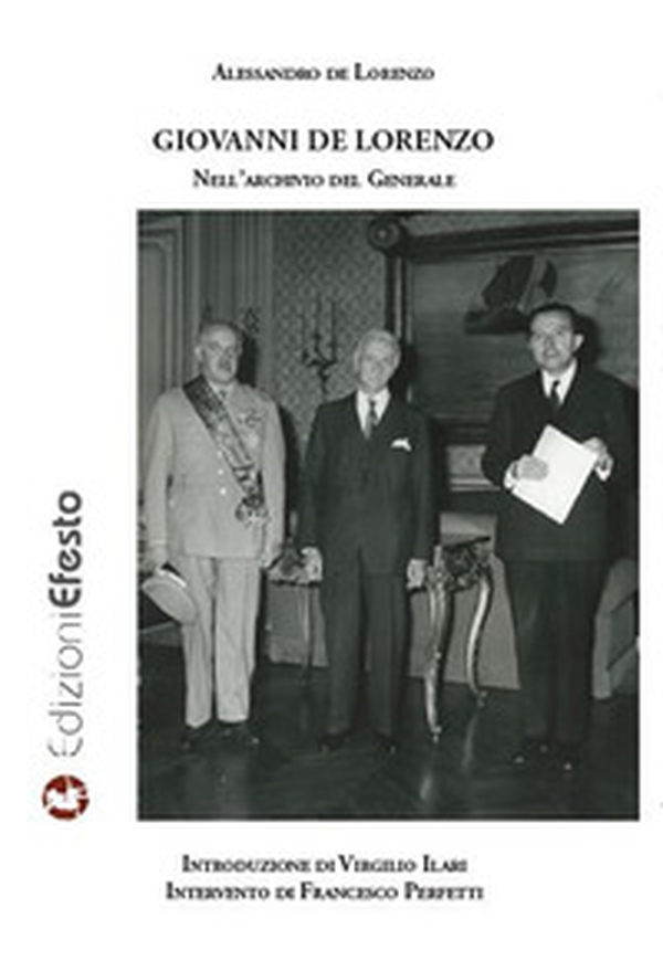 Giovanni de Lorenzo. Nell'archivio del Generale - Librerie.coop Giovanni de Lorenzo. Nell'archivio del Generale - Librerie.coop