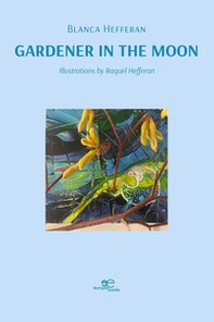Gardener in the Moon - Librerie.coop