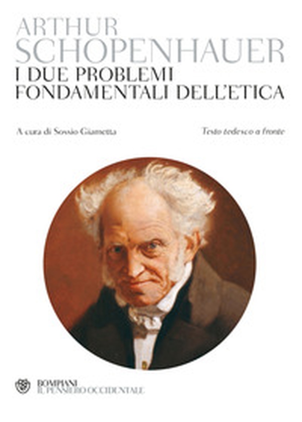I due problemi fondamentali dell'etica. Testo tedesco a fronte - Librerie.coop I due problemi fondamentali dell'etica. Testo tedesco a fronte - Librerie.coop